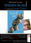 Presentación del libro “Mojados de Azul” de Javier Carro